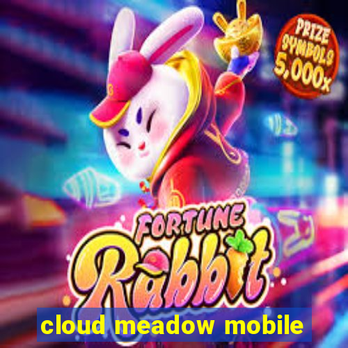 cloud meadow mobile